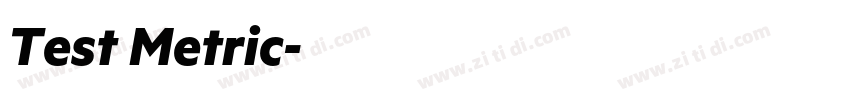 Test Metric字体转换 Test Metric字体转换